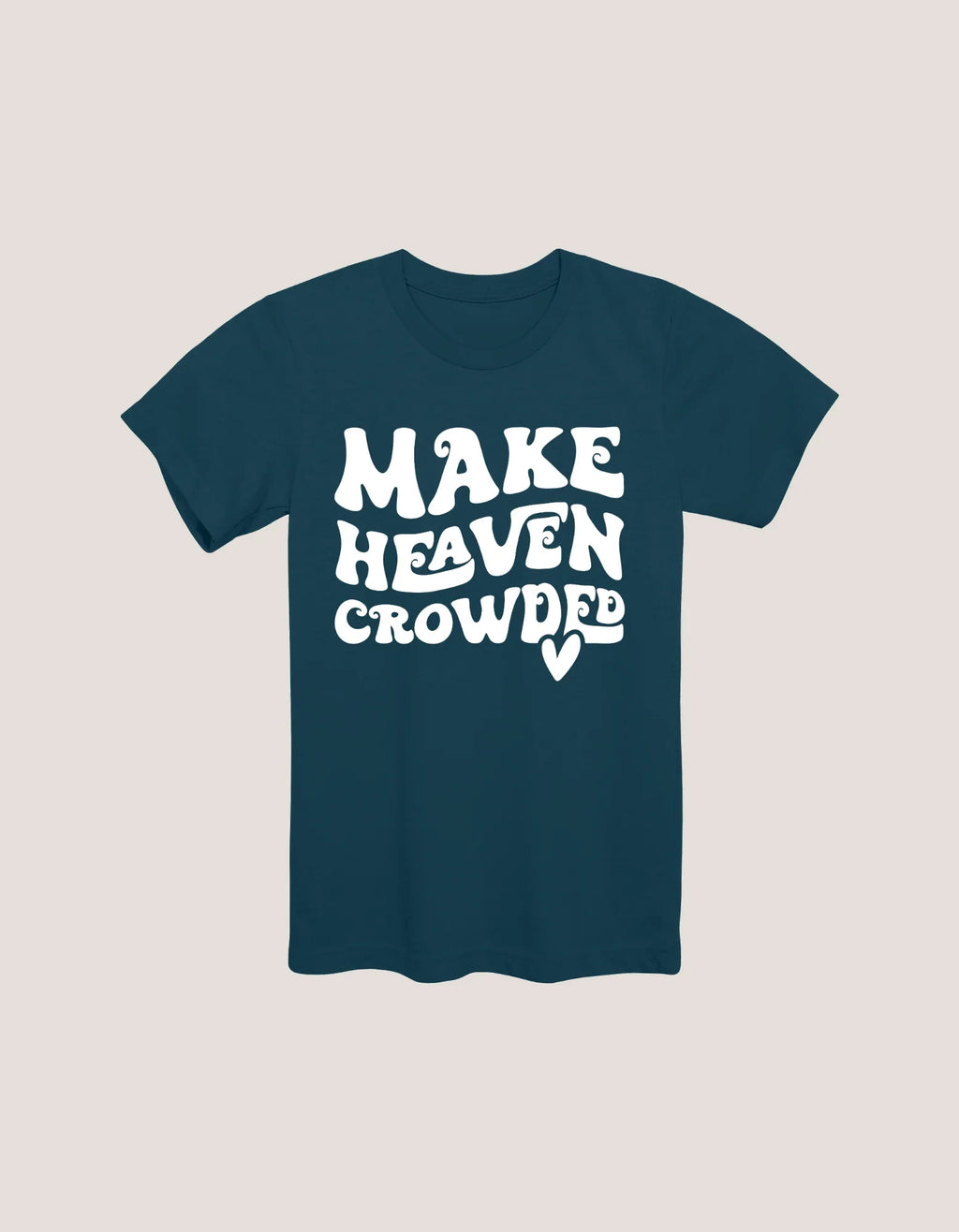 Make Heaven Crowded