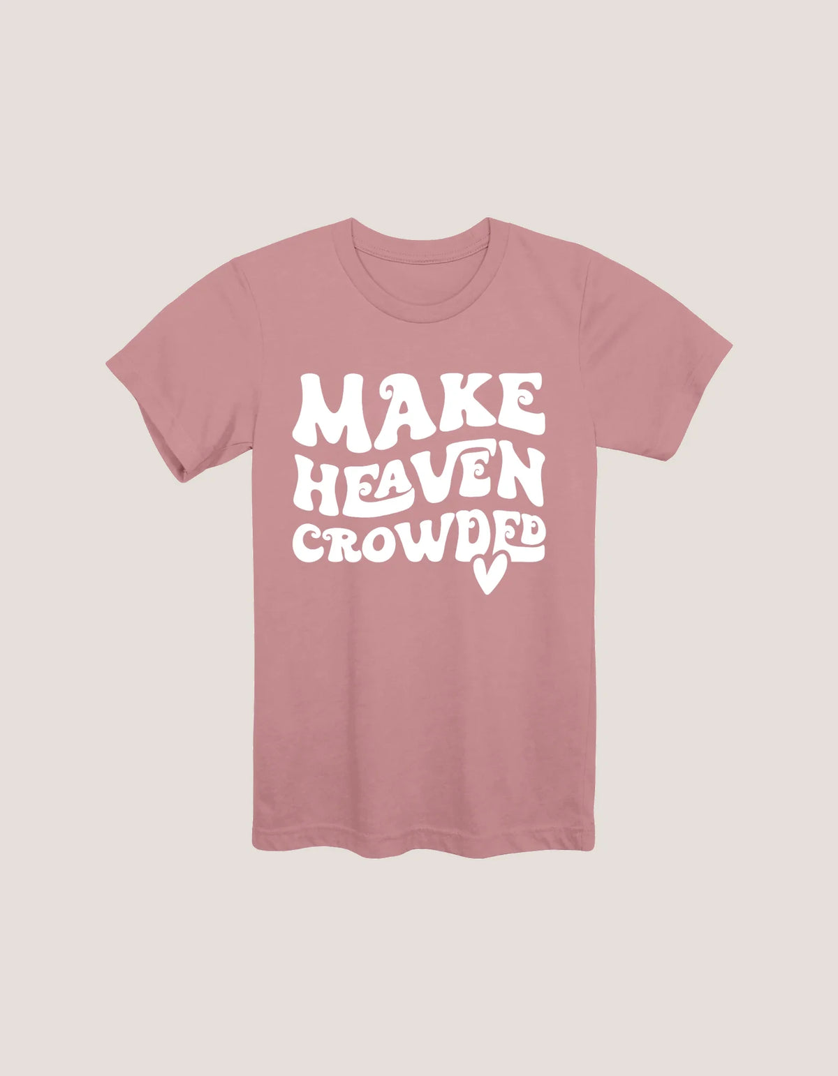 Make Heaven Crowded