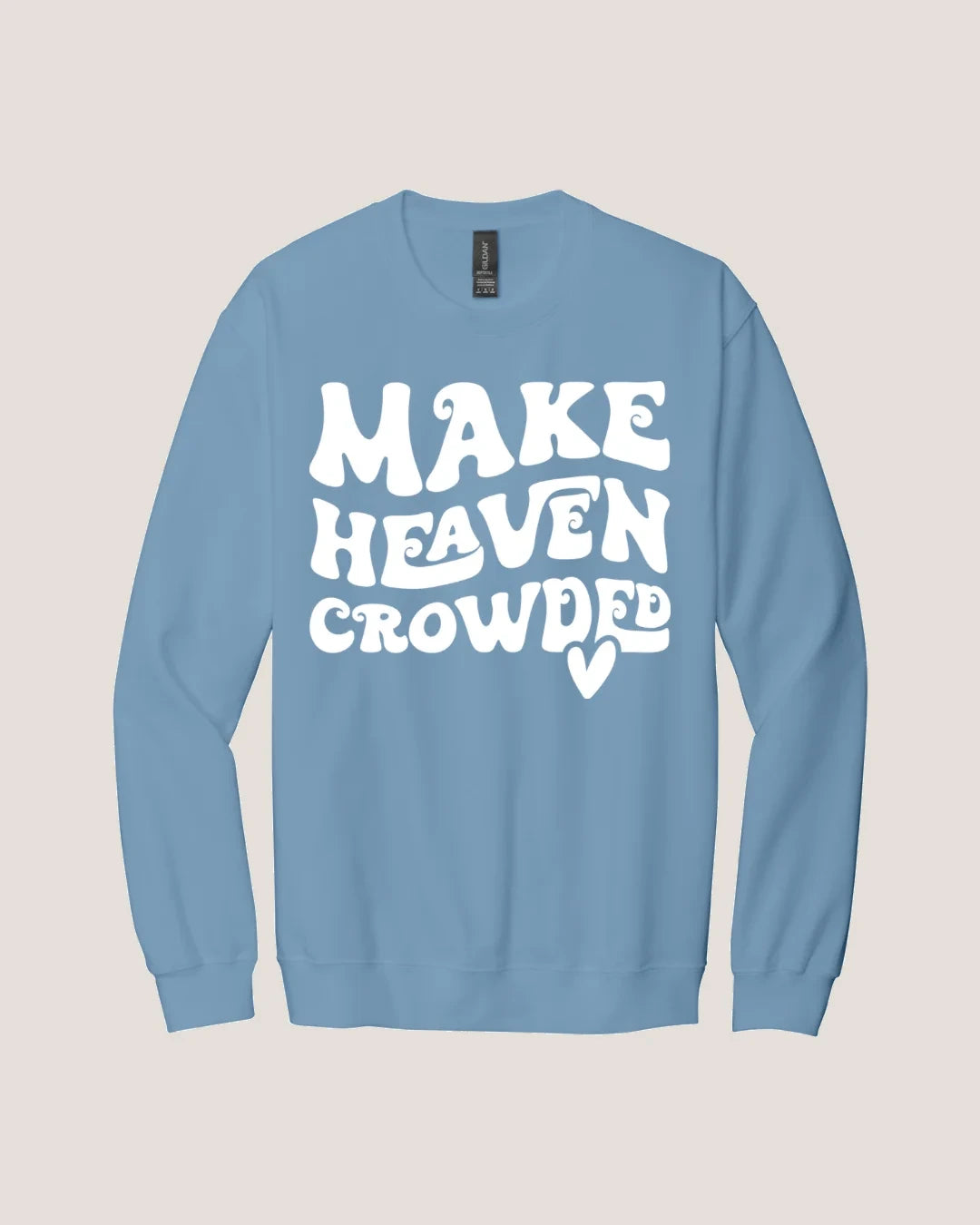 Make Heaven Crowded